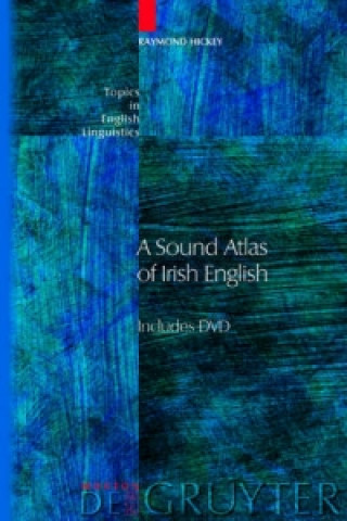 Kniha Sound Atlas of Irish English Raymond Hickey