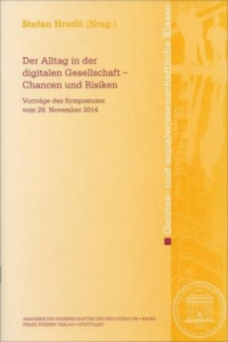 Kniha Der Alltag in der digitalen Gesellschaft - Chancen und Risiken Stefan Hradil