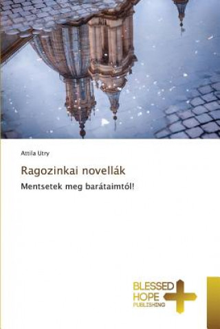 Книга Ragozinkai novellak Utry Attila