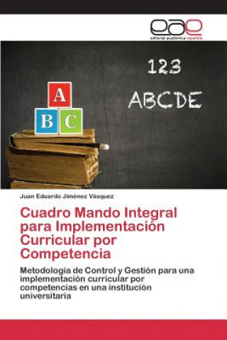 Kniha Cuadro Mando Integral para Implementacion Curricular por Competencia Jimenez Vasquez Juan Eduardo