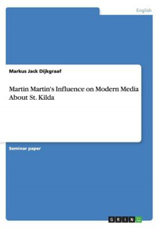 Kniha Martin Martin's Influence on Modern Media About St. Kilda Markus Jack Dijkgraaf