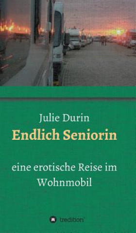 Kniha Endlich Seniorin Julie Durin