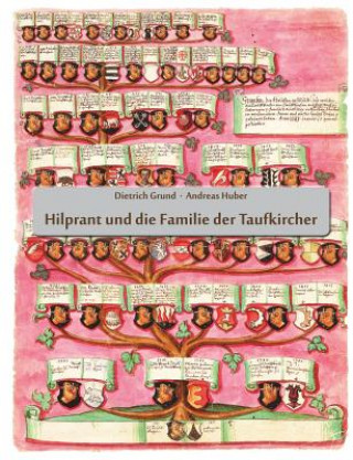 Knjiga Hilprant und die Familie der Taufkircher Dietrich Grund