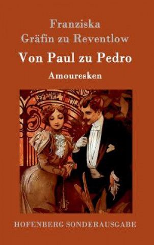 Книга Von Paul zu Pedro Franziska Grafin Zu Reventlow