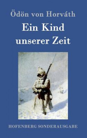 Carte Ein Kind unserer Zeit Odon Von Horvath