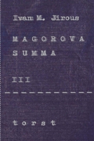 Book Magorova summa III. Ivan Martin Jirous
