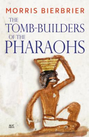 Könyv Tomb-Builders of the Pharaohs Morris Bierbrier