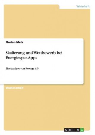 Kniha Skalierung und Wettbewerb bei Energiespar-Apps Florian Metz