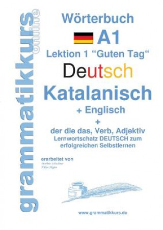 Kniha Woerterbuch Deutsch - Katalanisch - Englisch Niveau A1 Marlene Schachner