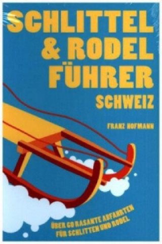 Carte Schlittel- und Rodelführer Schweiz Franz Hofmann