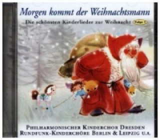 Audio Morgen kommt der Weihnachtsmann, 1 Audio-CD Rundfunk Kinderchor