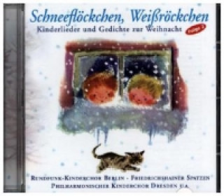 Audio Schneeflöckchen Weißröckchen, 1 Audio-CD Rundfunk Kinderchor