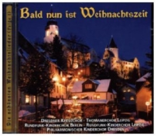 Audio Bald nun ist Weihnachtszeit, 1 Audio-CD Schönsten Weihnachtslieder (1)