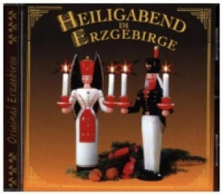 Audio Heiligabend im Erzgebirge, 1 Audio-CD Various