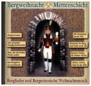 Audio Bergweihnacht Mettenschicht, 1 Audio-CD 