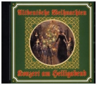 Audio Altdeutsche Weihnachten-Konzert am Heiligabend, 1 Audio-CD Thomanerchor Leipzig