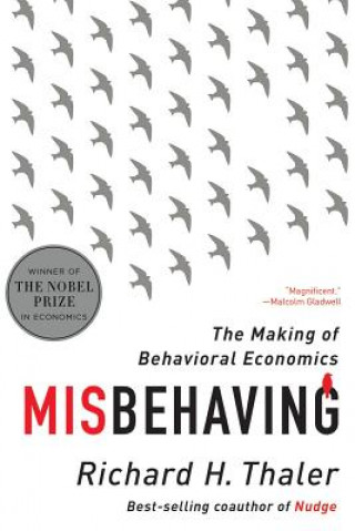 Kniha Misbehaving - The Making of Behavioral Economics Richard H. Thaler