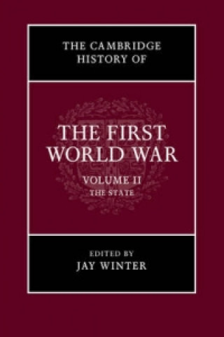 Kniha Cambridge History of the First World War: Volume 2, The State Jay Winter