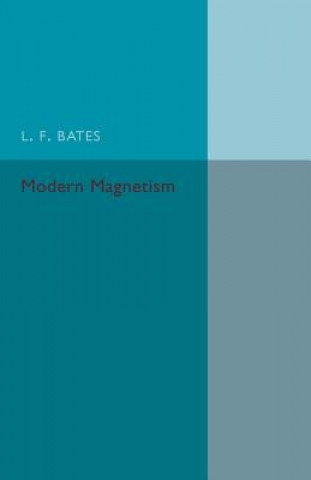 Carte Modern Magnetism L. F. Bates