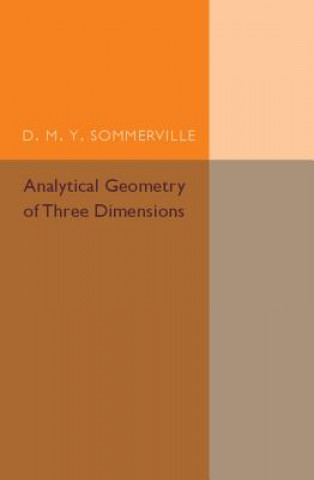 Carte Analytical Geometry of Three Dimensions D. M. Y. Sommerville