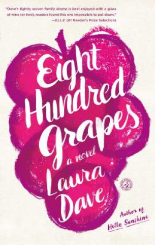 Knjiga Eight Hundred Grapes Laura Dave