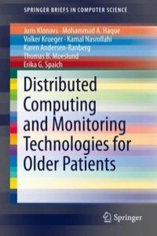 Kniha Distributed Computing and Monitoring Technologies for Older Patients Juris Klonovs