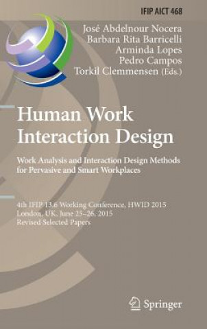 Libro Human Work Interaction Design: Analysis and Interaction Design Methods for Pervasive and Smart Workplaces José Abdelnour-Nocera