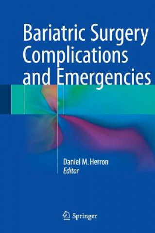 Knjiga Bariatric Surgery Complications and Emergencies Daniel M. Herron