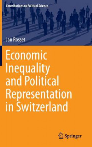 Книга Economic Inequality and Political Representation in Switzerland Jan Rosset