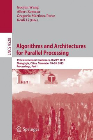 Könyv Algorithms and Architectures for Parallel Processing Guojun Wang