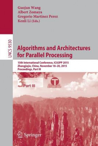 Kniha Algorithms and Architectures for Parallel Processing Guojun Wang