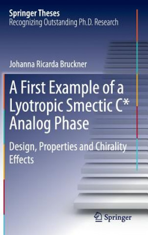 Książka First Example of a Lyotropic Smectic C* Analog Phase Johanna. R Bruckner