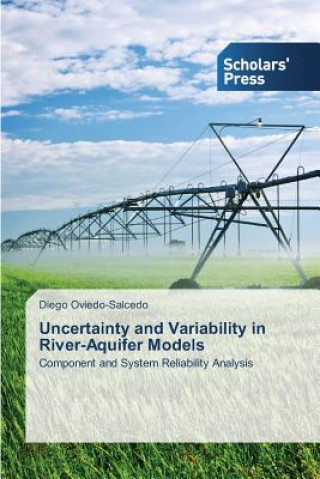 Knjiga Uncertainty and Variability in River-Aquifer Models Oviedo-Salcedo Diego