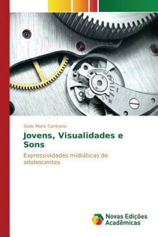 Kniha Jovens, Visualidades e Sons Carmona Stela Maris