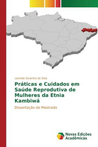 Carte Praticas e Cuidados em Saude Reprodutiva de Mulheres da Etnia Kambiwa Severino Da Silva Leonildo