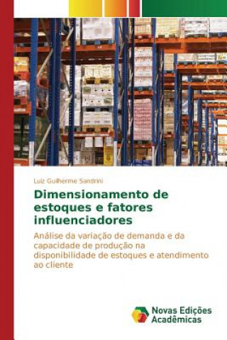 Könyv Dimensionamento de estoques e fatores influenciadores Sandrini Luiz Guilherme
