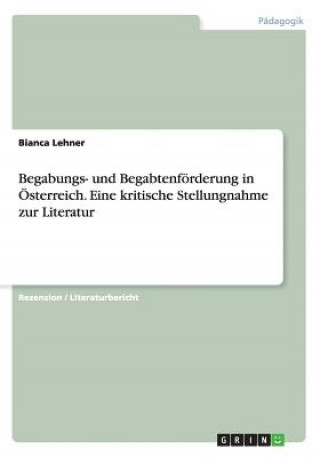 Kniha Begabungs- und Begabtenfoerderung in OEsterreich. Eine kritische Stellungnahme zur Literatur Bianca Lehner