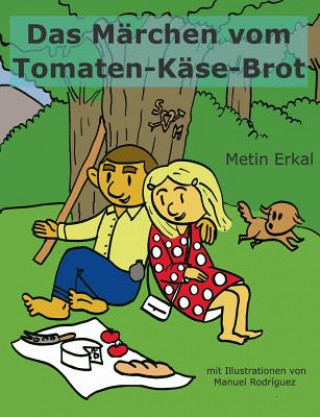 Knjiga Marchen vom Tomaten-Kase-Brot Metin Erkal