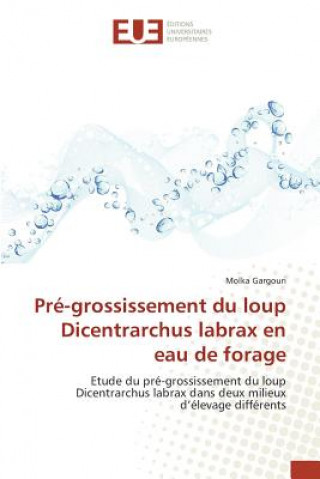 Książka Pre-Grossissement Du Loup Dicentrarchus Labrax En Eau de Forage Gargouri-M