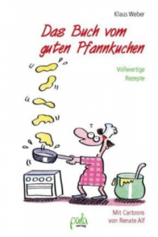 Kniha Das Buch vom guten Pfannkuchen Klaus Weber