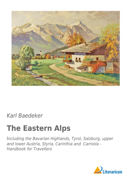Книга The Eastern Alps Karl Baedeker