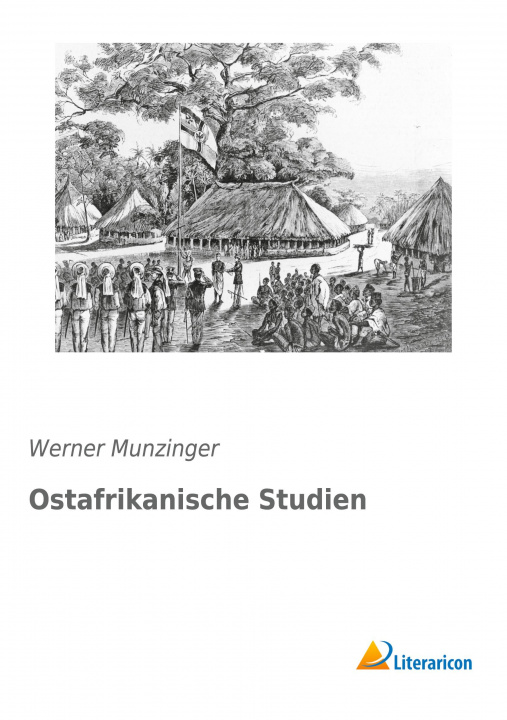 Knjiga Ostafrikanische Studien Werner Munzinger
