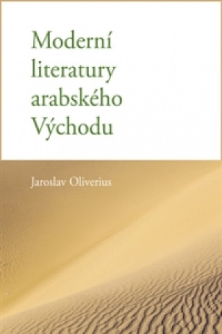 Könyv Moderní literatury arabského Východu, 2. vydání Jaroslav Oliverius