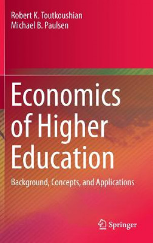 Könyv Economics of Higher Education Robert K. Toutkoushian