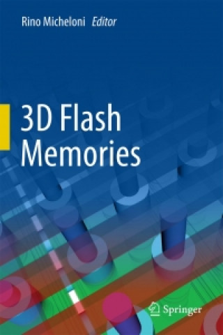 Libro 3D Flash Memories Rino Micheloni