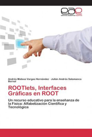 Carte ROOTlets, Interfaces Graficas en ROOT Vargas Hernandez Andres Mateus