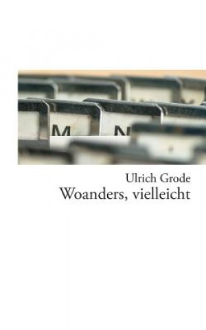 Kniha Woanders, vielleicht Ulrich Grode