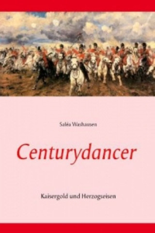 Könyv Centurydancer Saléa Washausen