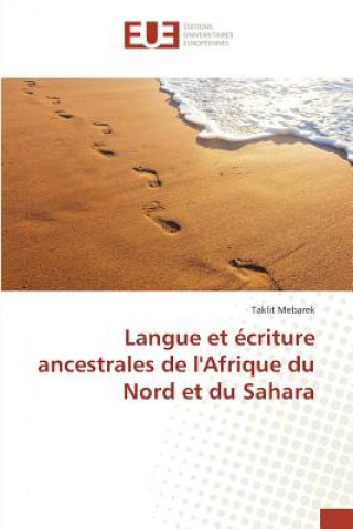 Könyv Langue Et Ecriture Ancestrales de Lafrique Du Nord Et Du Sahara Mebarek-T