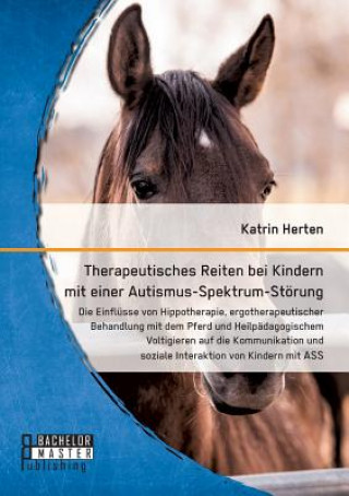 Kniha Therapeutisches Reiten bei Kindern mit einer Autismus-Spektrum-Stoerung Katrin Herten